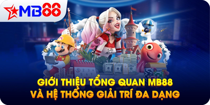 Giới thiệu tổng quan MB88 và hệ thống giải trí đa dạng