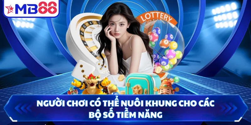 Người chơi có thể nuôi khung cho các bộ số tiềm năng