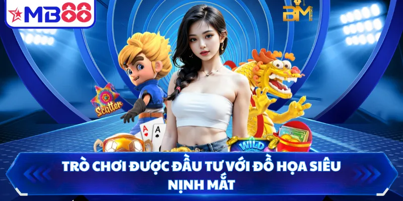 Trò chơi được đầu tư với đồ họa siêu nịnh mắt